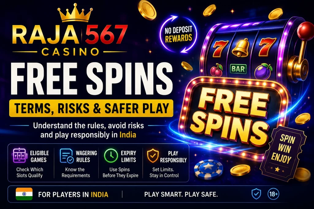 Raja567 Casino free spins banner with terms risks eligible games wagering rules expiry limits and responsible play guidance for players in India