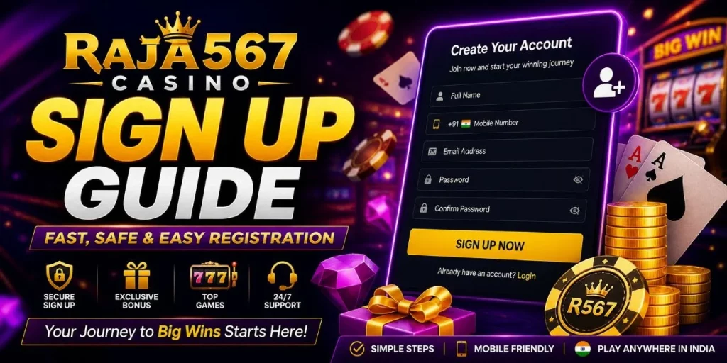 Raja567 Casino Sign Up Guide banner with mobile registration form, gold text, casino chips, cards, coins, and India-focused mobile access visuals.